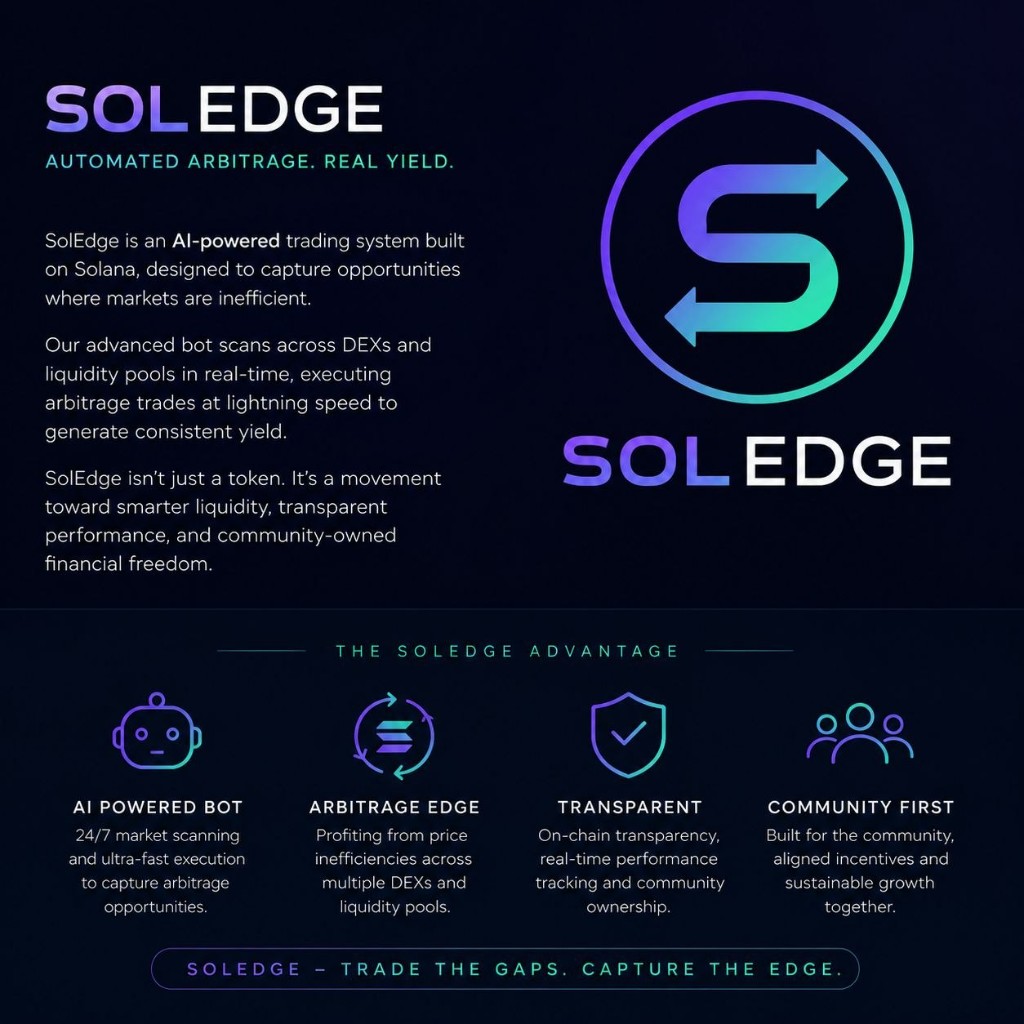 SolEdge — SOLEDGE: automated arbitrage and real yield on Solana. AI-powered bot, arbitrage edge across DEXs, transparency, community first. The SolEdge advantage: AI powered bot, arbitrage edge, transparent, community first.
